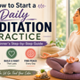 How to Start a Daily Meditation Practice: A Beginner's Step-by-Step Guide